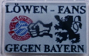 2023 Pin Löwen Fans gegen Bayern Plexi